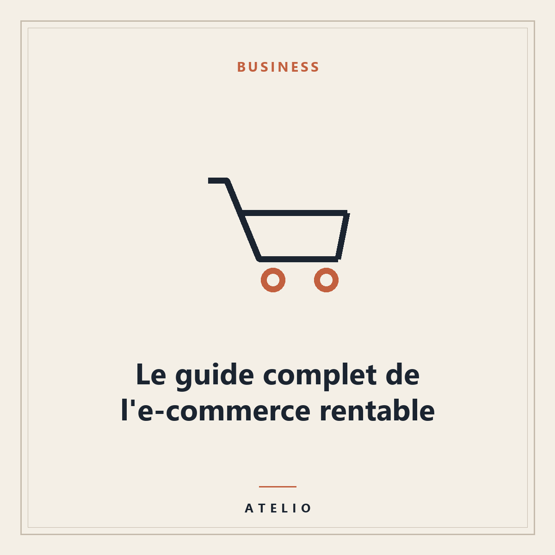 Le guide complet de l'e-commerce rentable — couverture Atelio