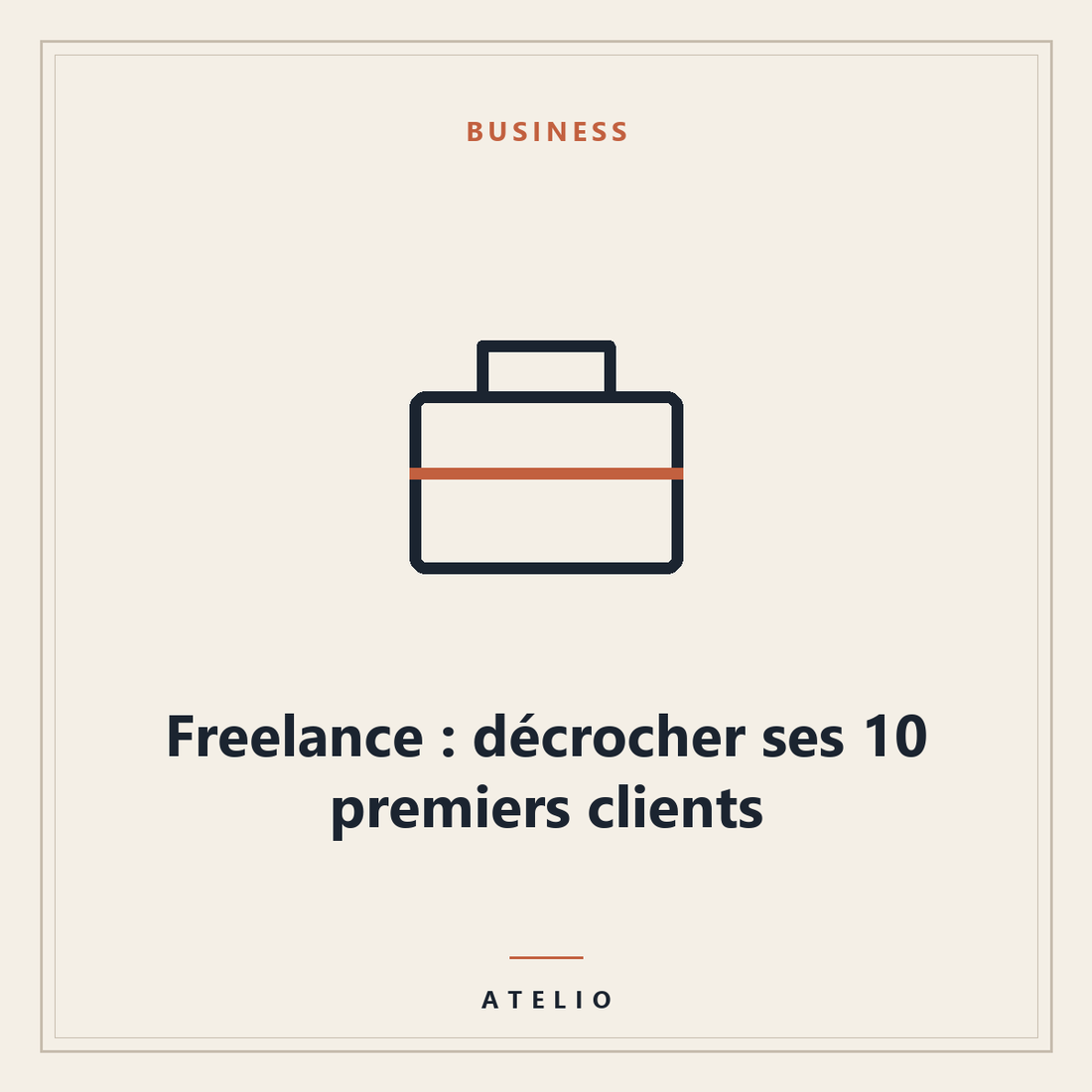 Freelance : décrocher ses 10 premiers clients — couverture Atelio