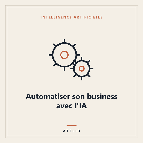 Automatiser son business avec l'IA — couverture Atelio
