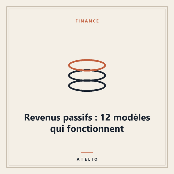 Revenus passifs : 12 modèles qui fonctionnent — couverture Atelio